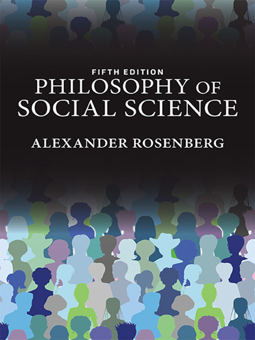 Title details for Philosophy of Social Science by Alexander Rosenberg - Available